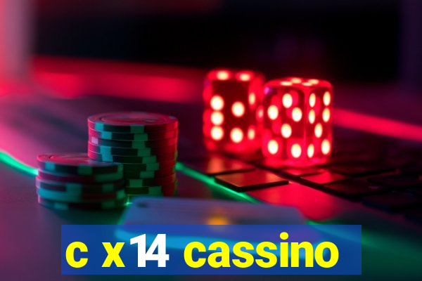 c x14 cassino